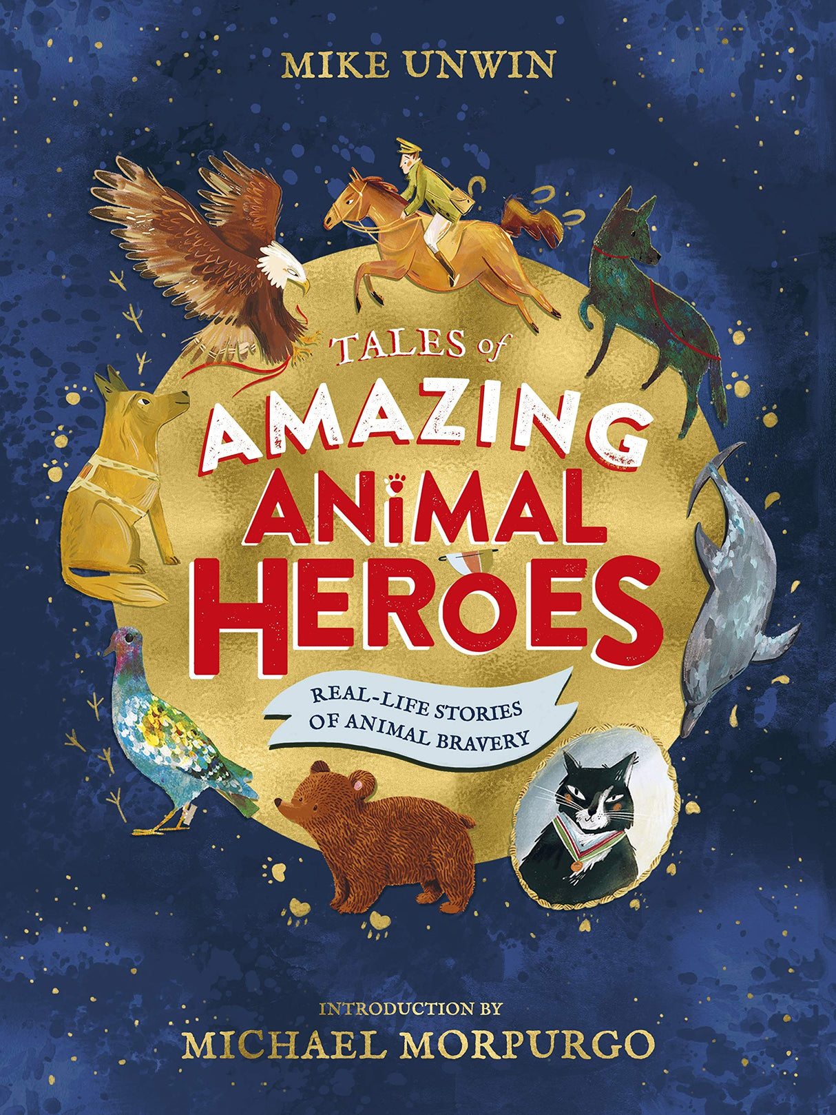 Tales of Amazing Animal Heroes: With an introduction from Michael Morpurgo - Retail Maharaj