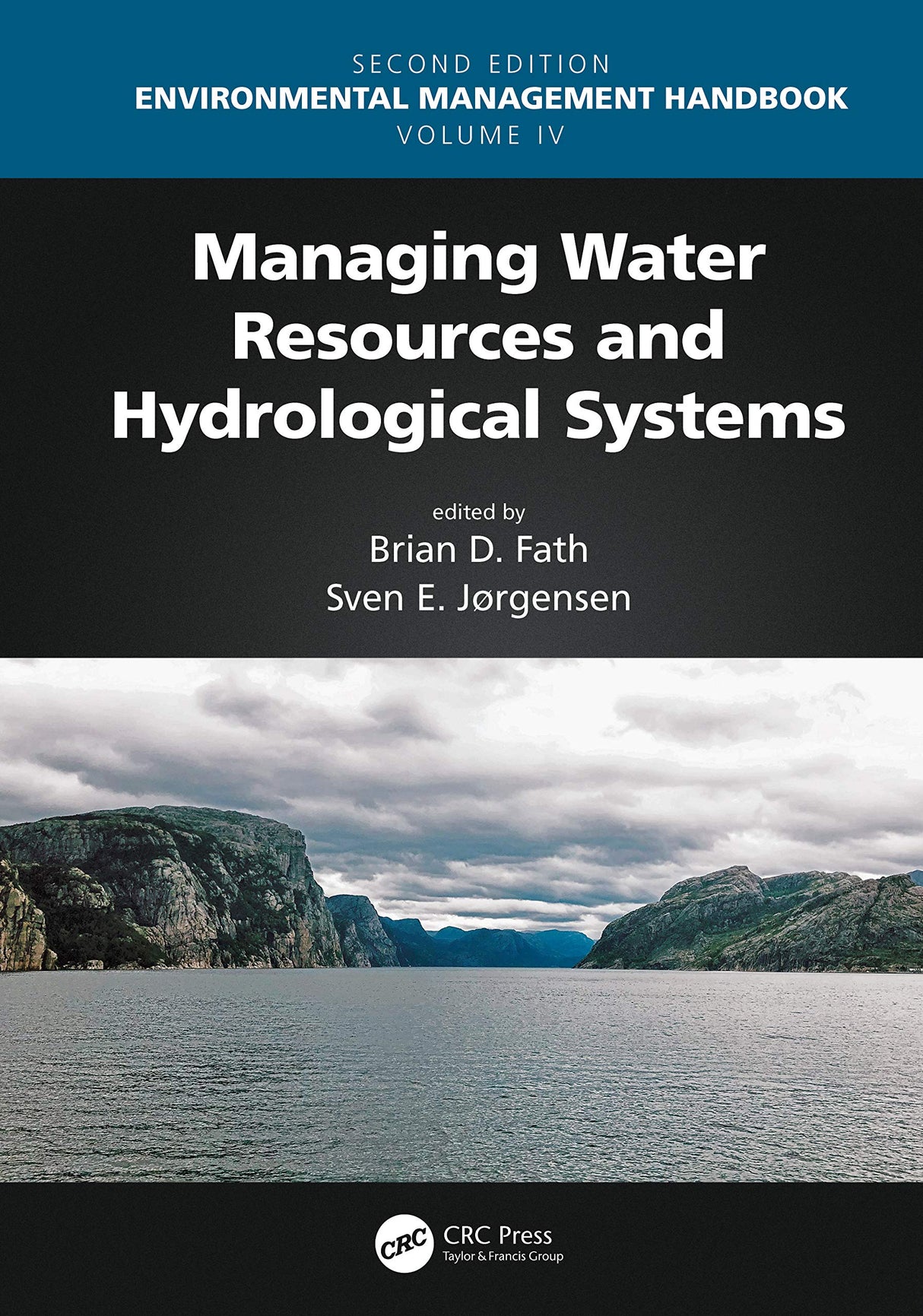 Managing Water Resources and Hydrological Systems (Environmental Management Handbook, Second Edition, Six-Volume Set) - Retail Maharaj