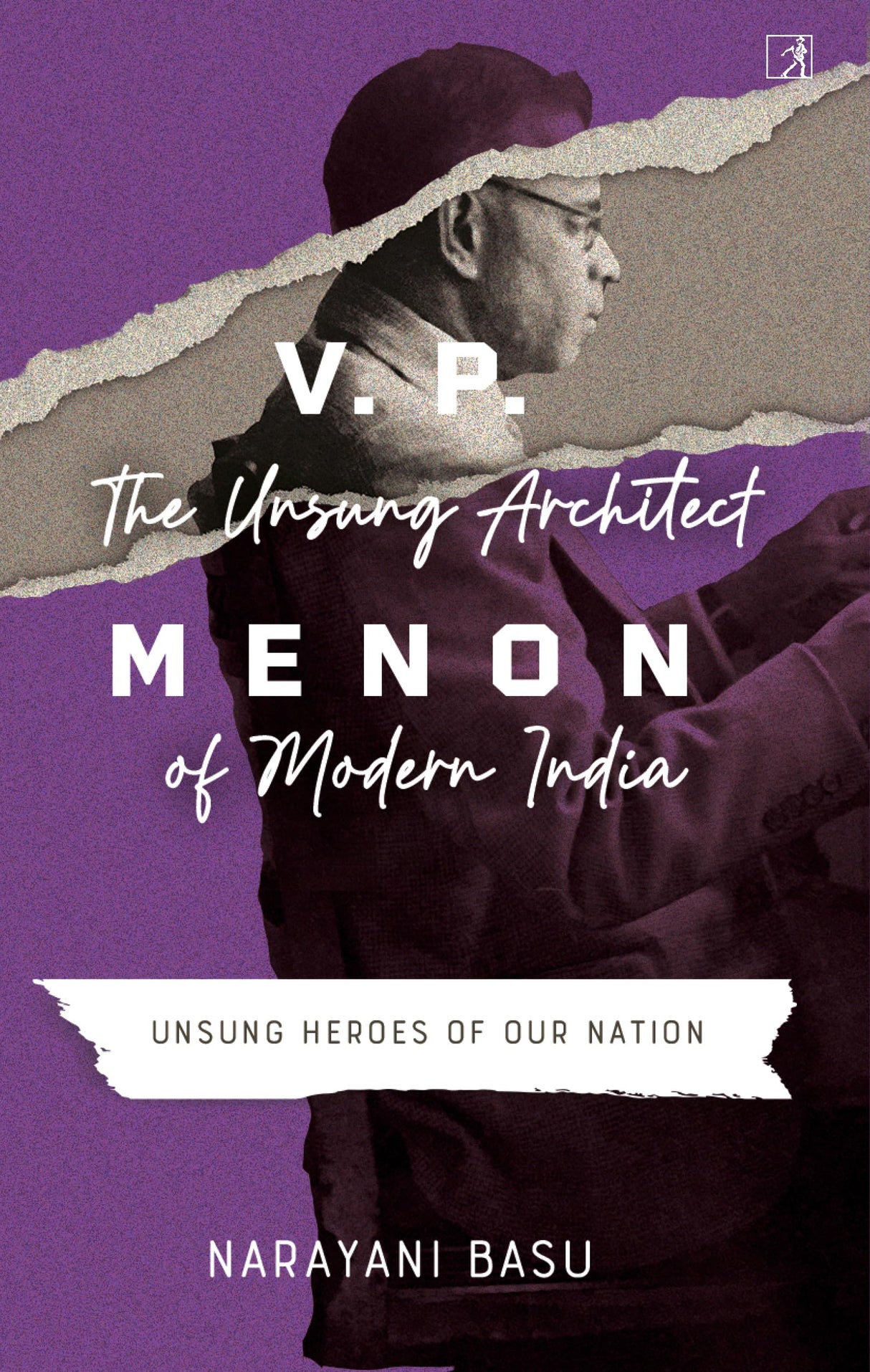 V.P.Menon: The Unsung Architect Of Modern India - Retail Maharaj