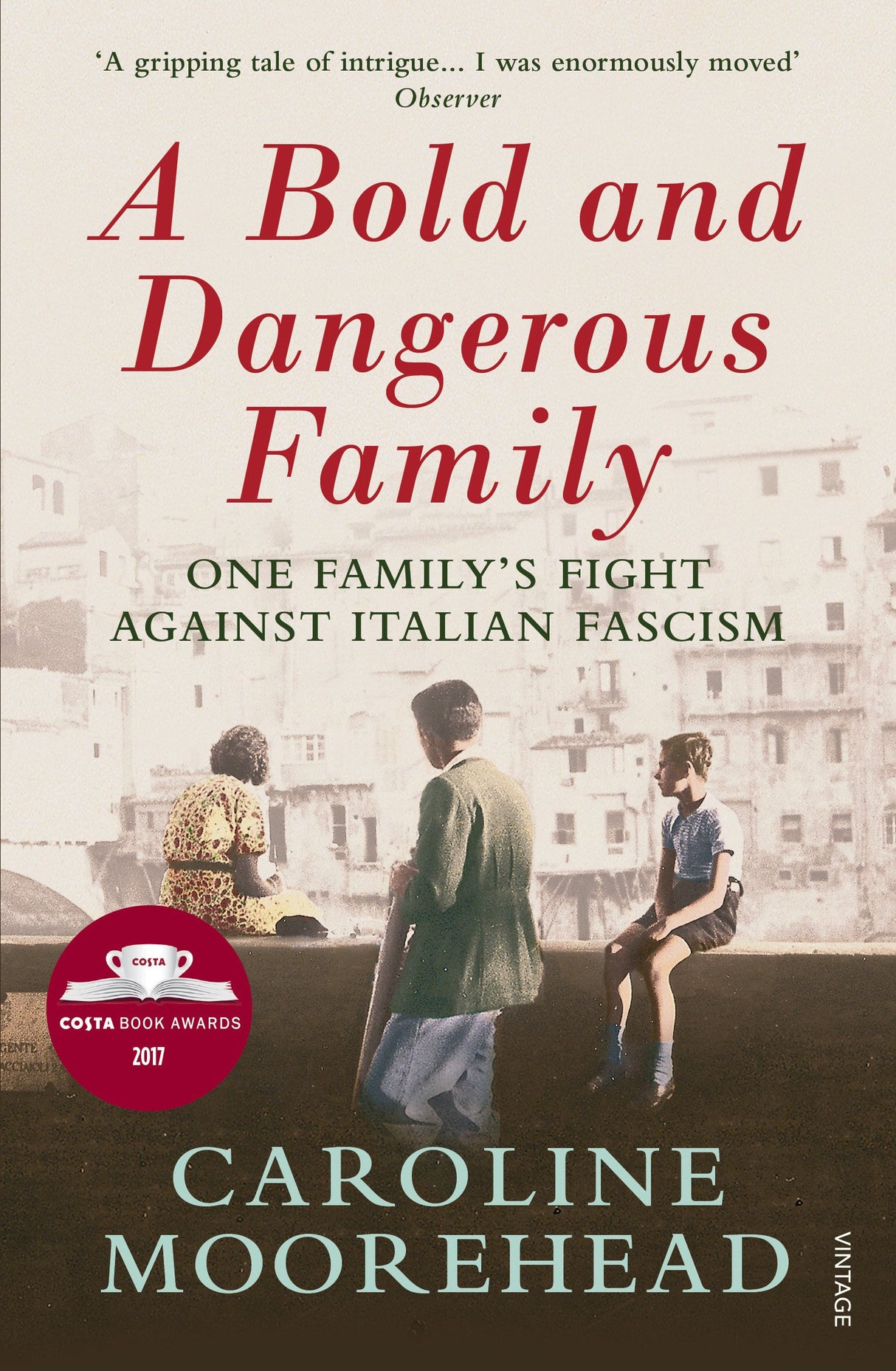 A Bold and Dangerous Family: One Family’s Fight Against Italian Fascism - Retail Maharaj