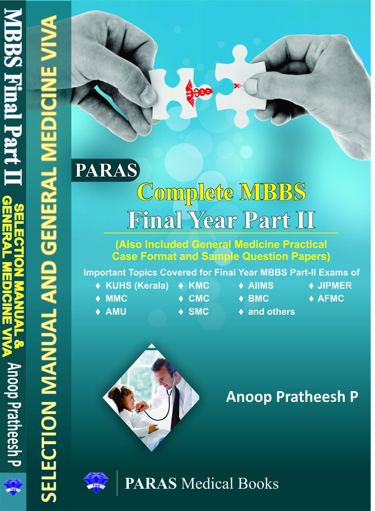 Complete MBBS Final Part II Selection Manual & General Medicine Viva, Anoop Pratheesh P - 1st, 2014.0