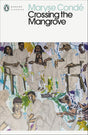 Crossing the Mangrove (Penguin Modern Classics) - Retail Maharaj