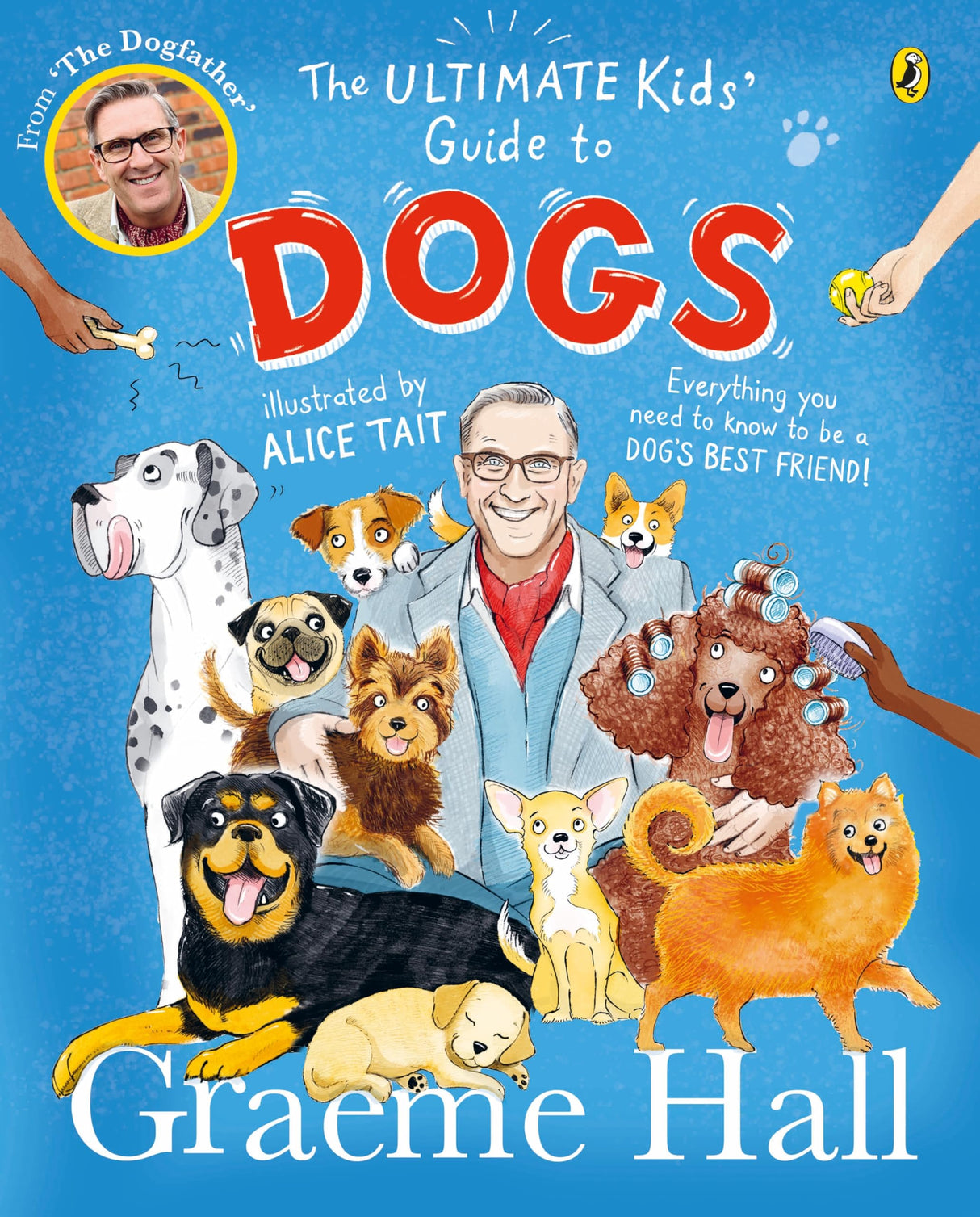 The Ultimate Kids’ Guide to Dogs: Everything you need to know to be a dog’s best friend - Retail Maharaj