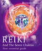 Reiki And The Seven Chakras: Your Essential Guide to the First Level - Retail Maharaj