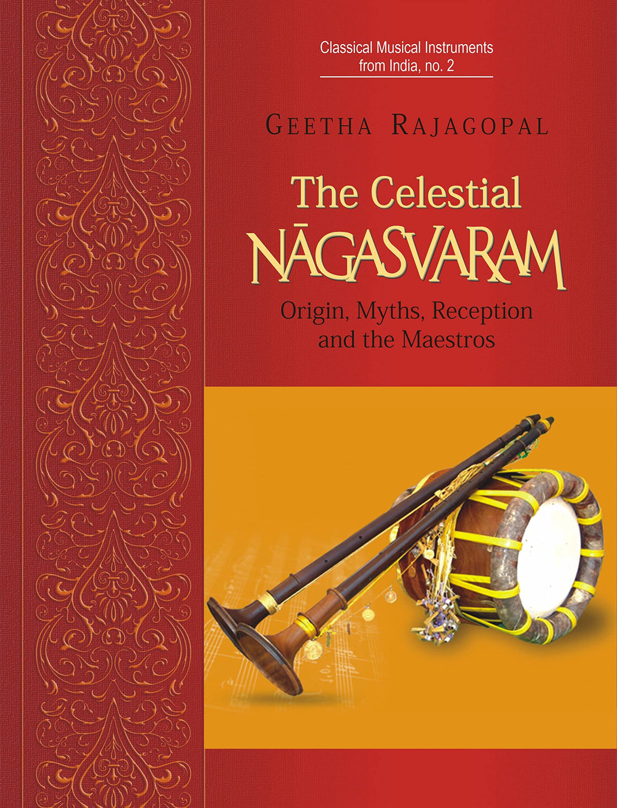 Celestial Nagasvaram: Origin, Myths, Reception and the Maestros - Retail Maharaj