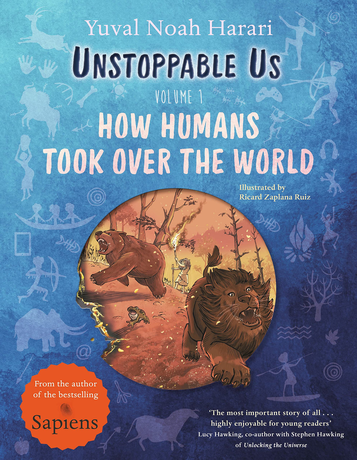 Unstoppable Us, Volume 1: How Humans Took Over the World, from the author of the multi-million bestselling Sapiens - Retail Maharaj