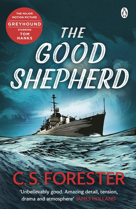 The Good Shepherd: ‘Unbelievably good. Amazing tension, drama and atmosphere’ James Holland - Retail Maharaj