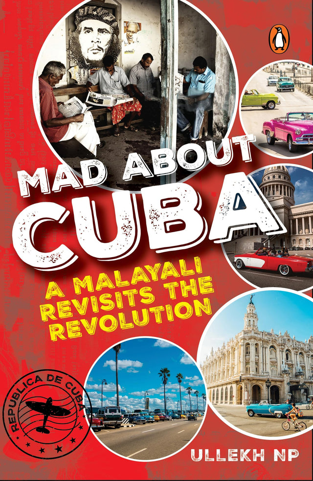 Mad About Cuba: A Malayali Revisits the Revolution - Retail Maharaj