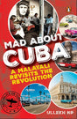 Mad About Cuba: A Malayali Revisits the Revolution - Retail Maharaj