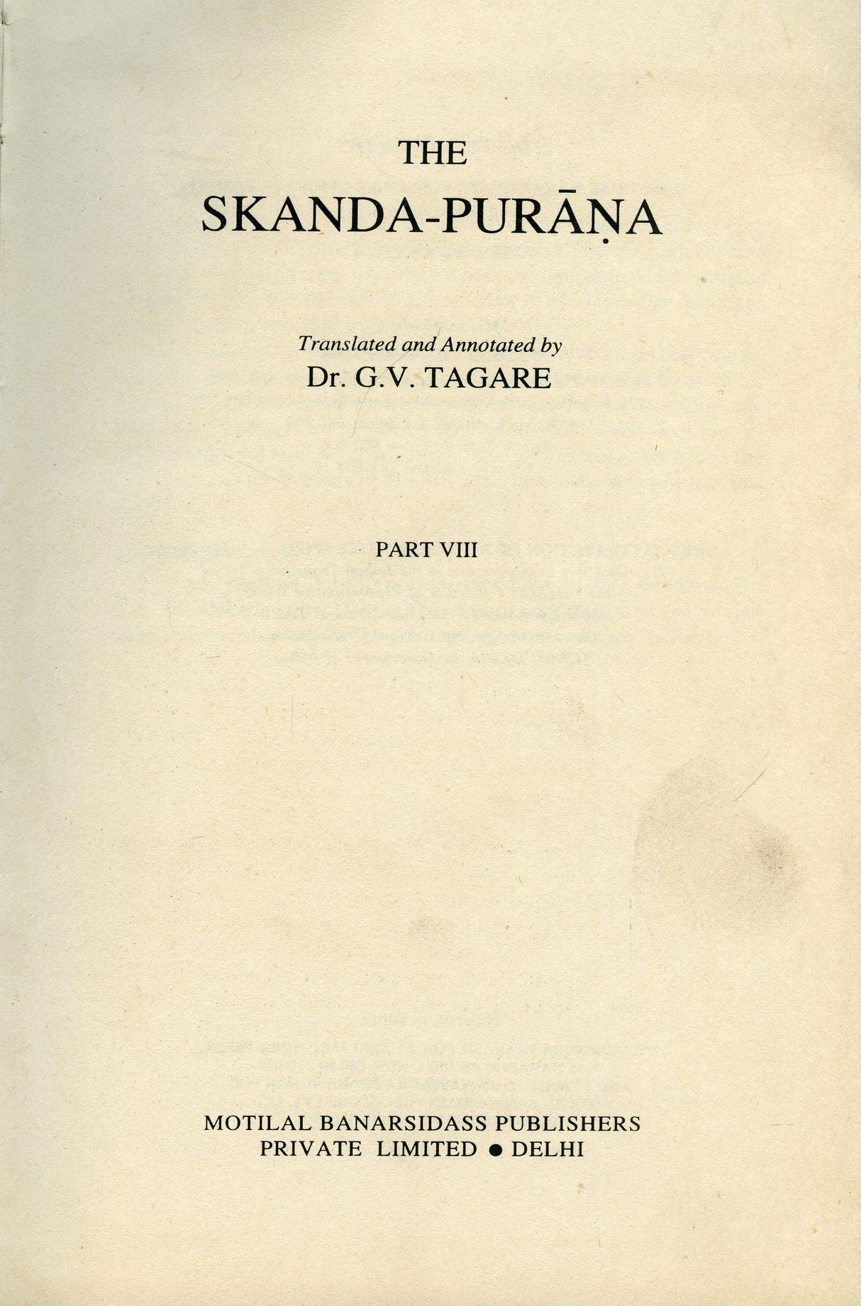 The Skanda-Purana: Ancient Indian Tradition and Mythology (Vol. 56, Part VII): Pt. 8 (Ancient Indian Tradition & Mythology, v. 56) - Retail Maharaj