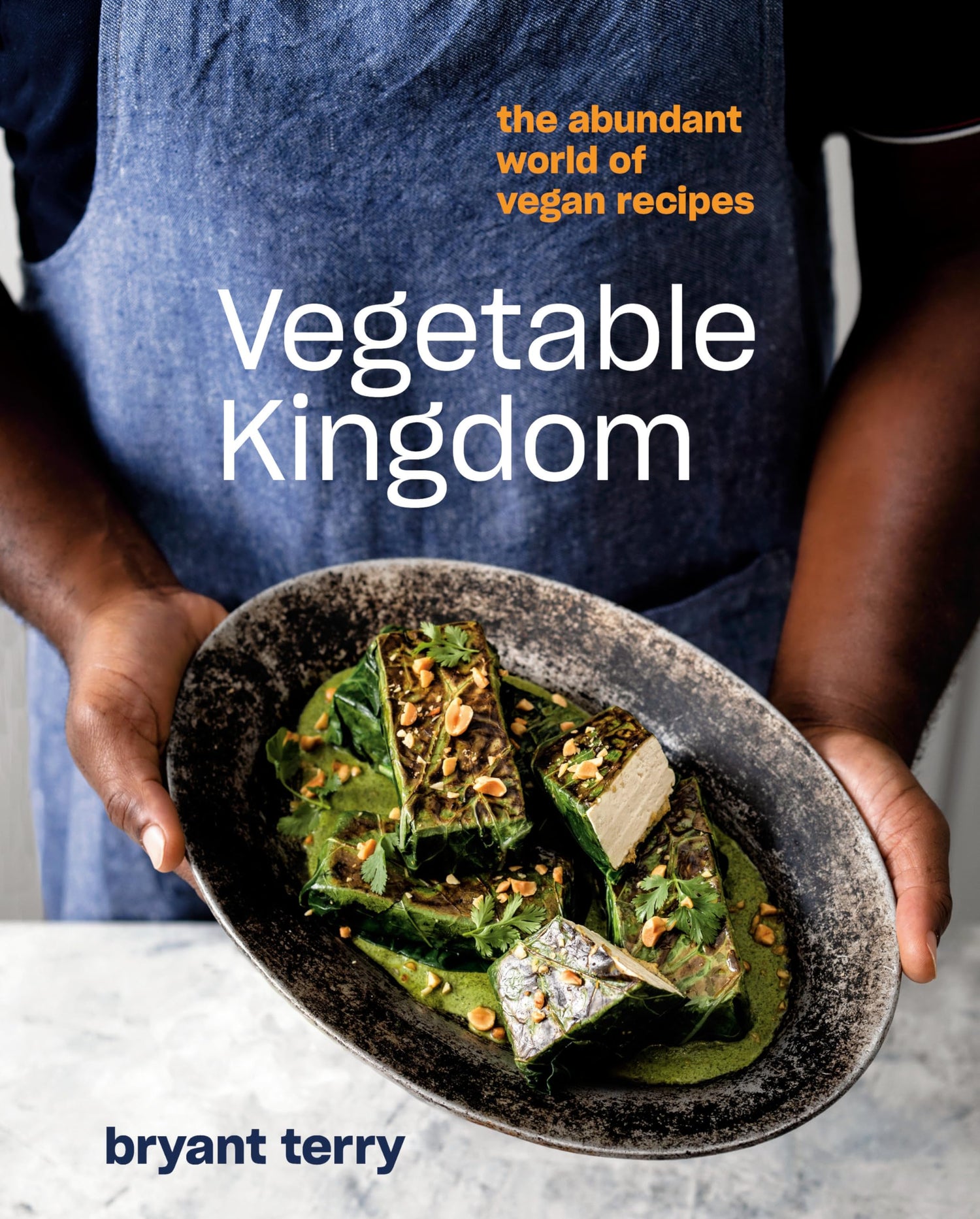 Vegetable Kingdom: The Abundant World of Vegan Recipes: A Vegan Cookbook
