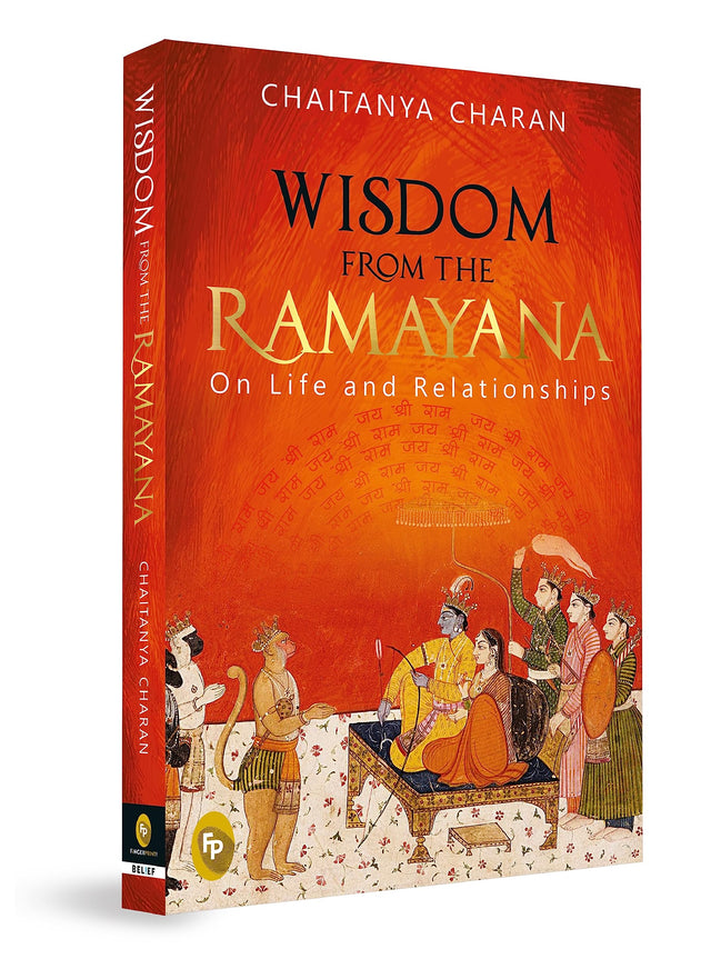Wisdom From The Ramayana: On Life and Relationships by Chaitanya Charan - Powerful Spiritual Guidance for Personal Growth | Timeless Wisdom | Spiritual Insights | Ramayana | Philosophical Guidance | Ancient Indian Wisdom | Rich Tapestry of Indian Literatu - Retail Maharaj