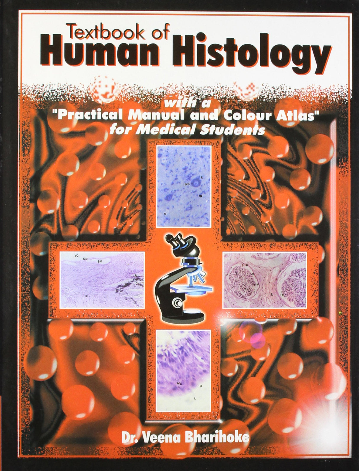 Textbook Of Human Histology With A Practical Manual And Colour Atlas For Medical Students With Diagrams For Practical Exercises