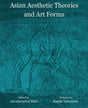 Asian Aesthetic Theories and Art Forms - Retail Maharaj