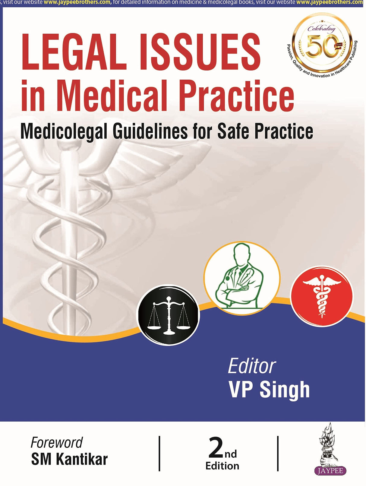 LEGAL ISSUES IN MEDICAL PRACTICE: MEDICOLEGAL GUIDELINES FOR SAFE PRACTICE