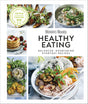 Australian Women's Weekly Healthy Eating: Balanced, Nourishing Everyday Recipes - Retail Maharaj