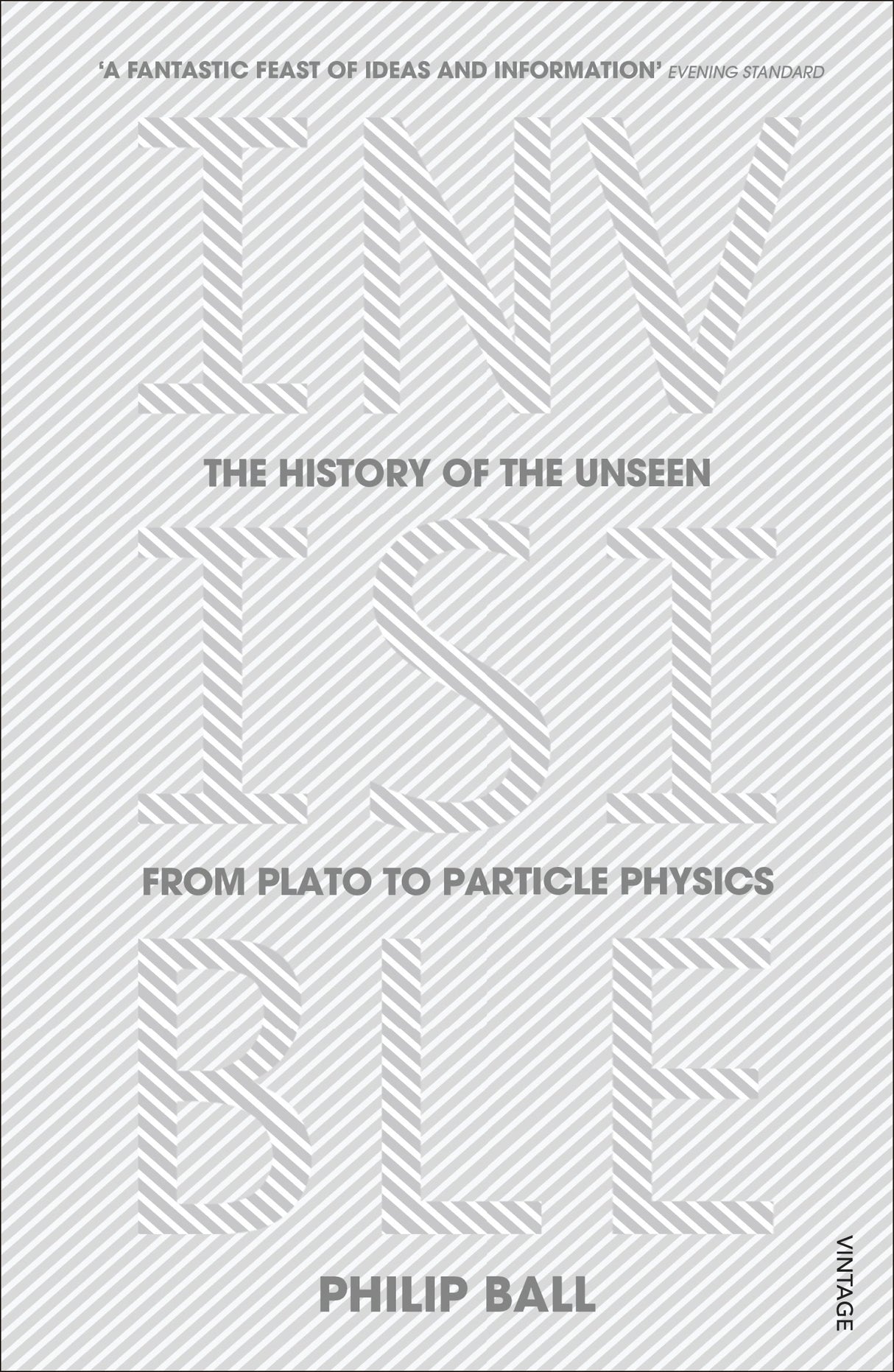 Invisible: The History of the Unseen from Plato to Particle Physics - Retail Maharaj