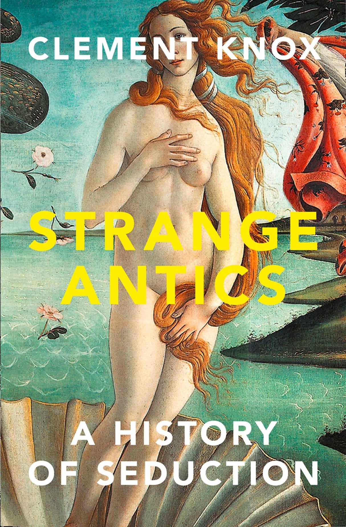 Strange Antics: A History of Seduction - Retail Maharaj