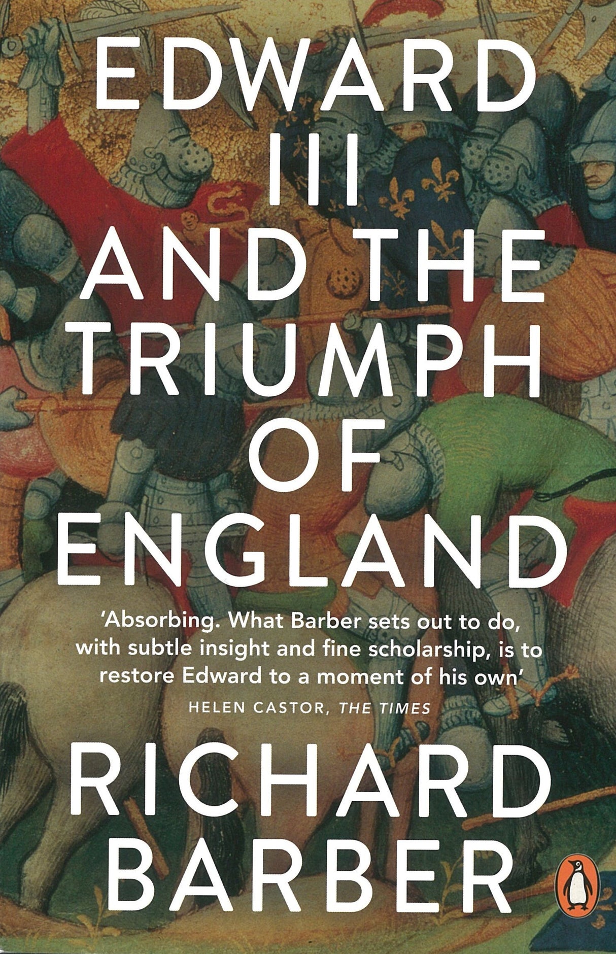 Edward III and the Triumph of England: The Battle of Crécy and the Company of the Garter - Retail Maharaj