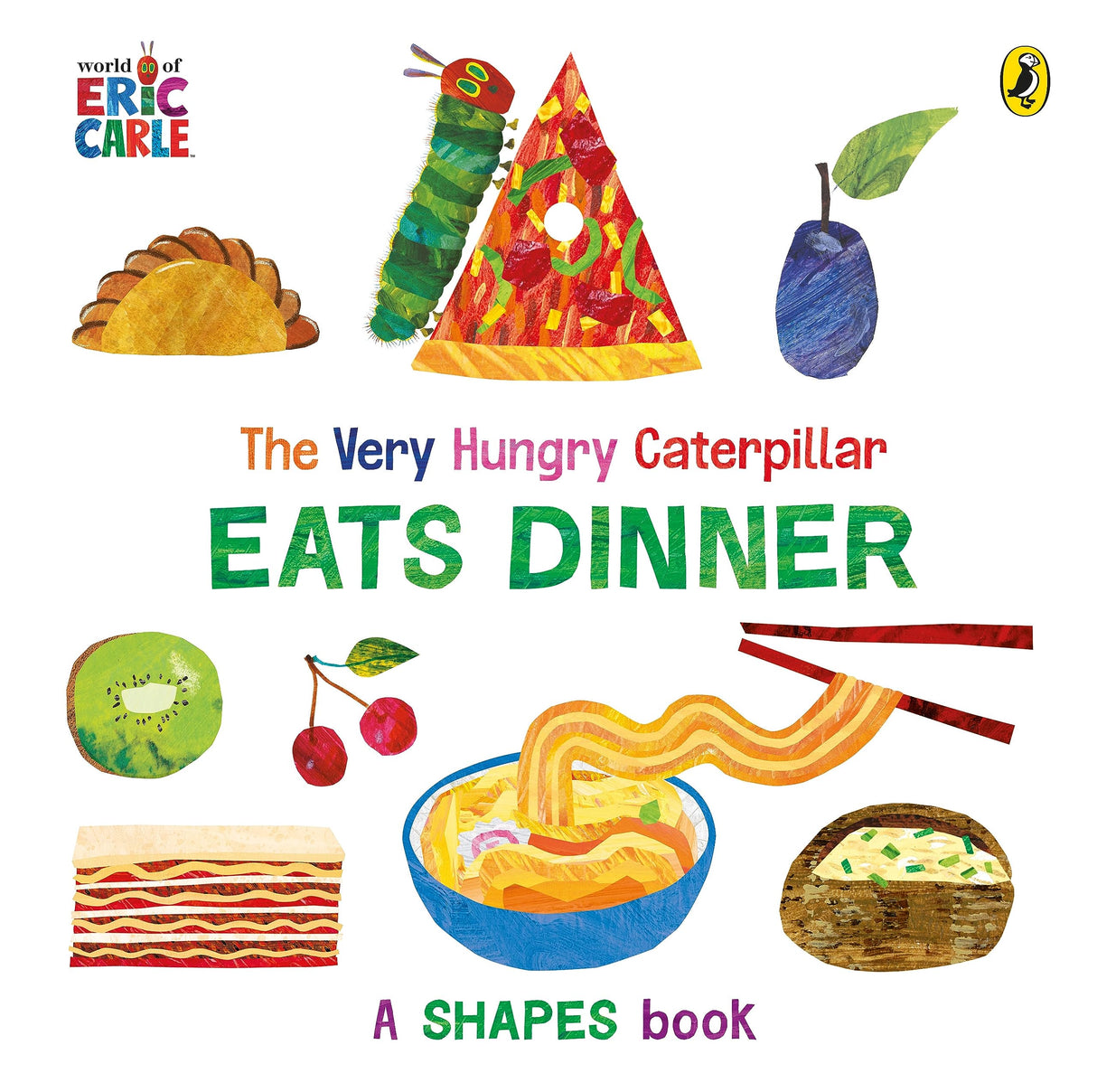 The Very Hungry Caterpillar Eats Dinner: A shapes book - Retail Maharaj