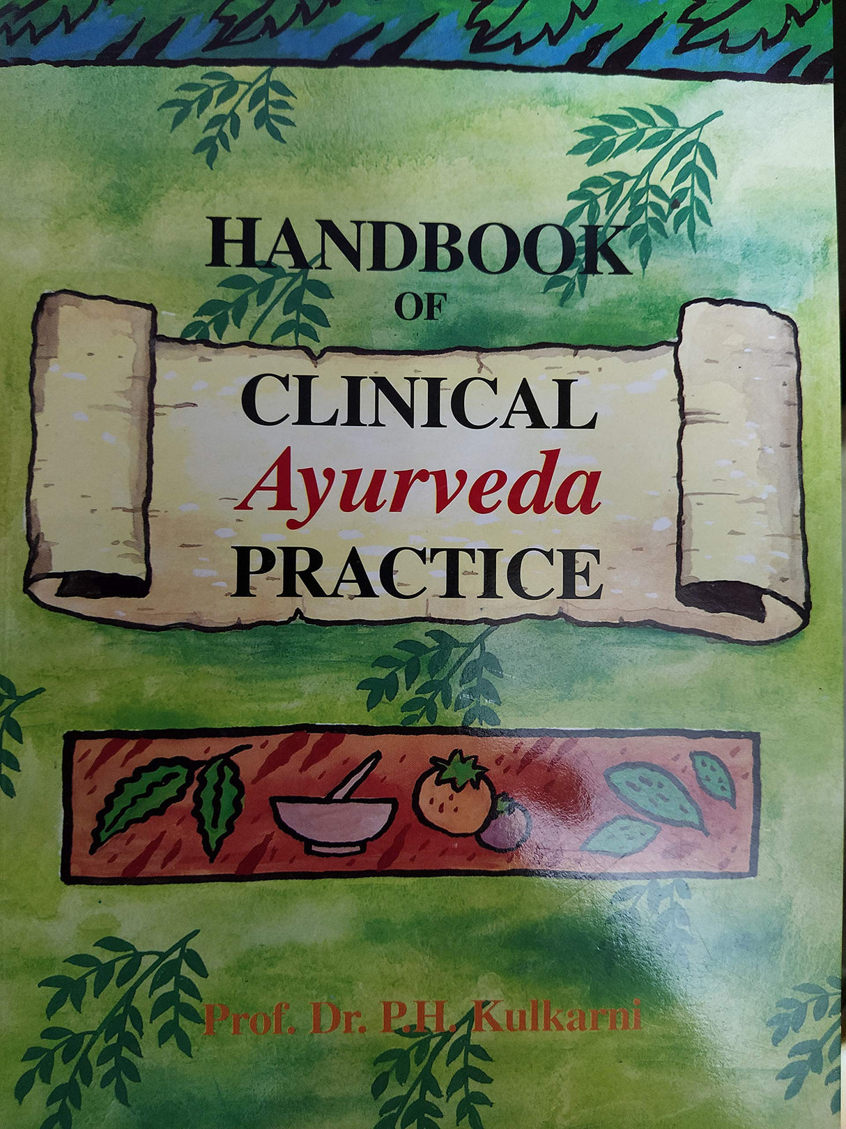 Handbook of Clinical Ayurveda Practice (Indian medical science series) - Retail Maharaj