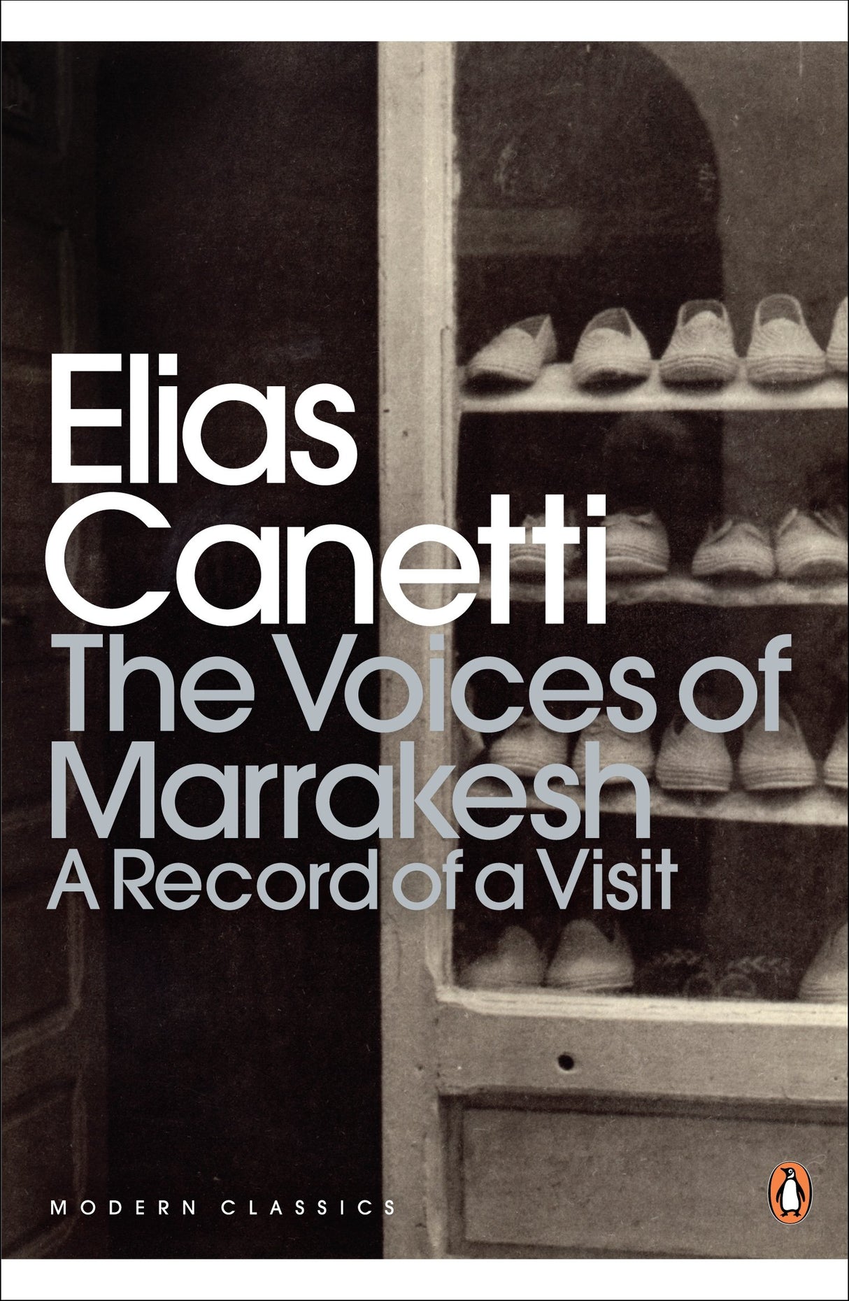 The Voices of Marrakesh: A Record of a Visit (Penguin Modern Classics) - Retail Maharaj