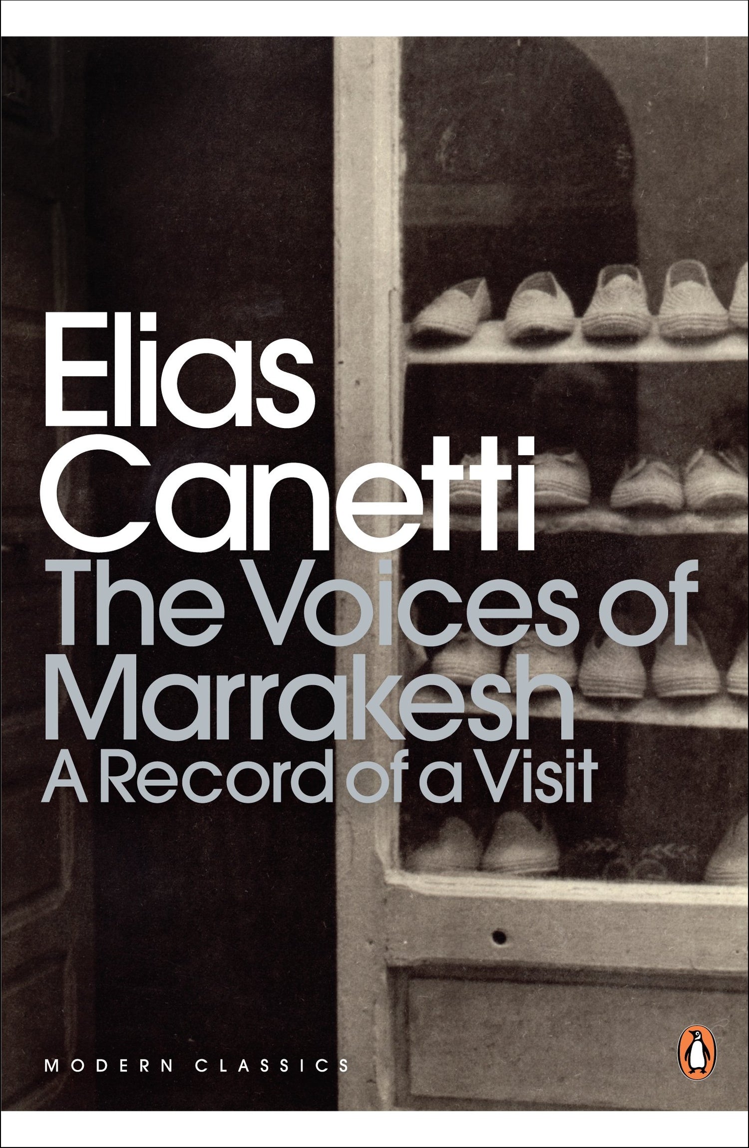 The Voices of Marrakesh: A Record of a Visit (Penguin Modern Classics) - Retail Maharaj