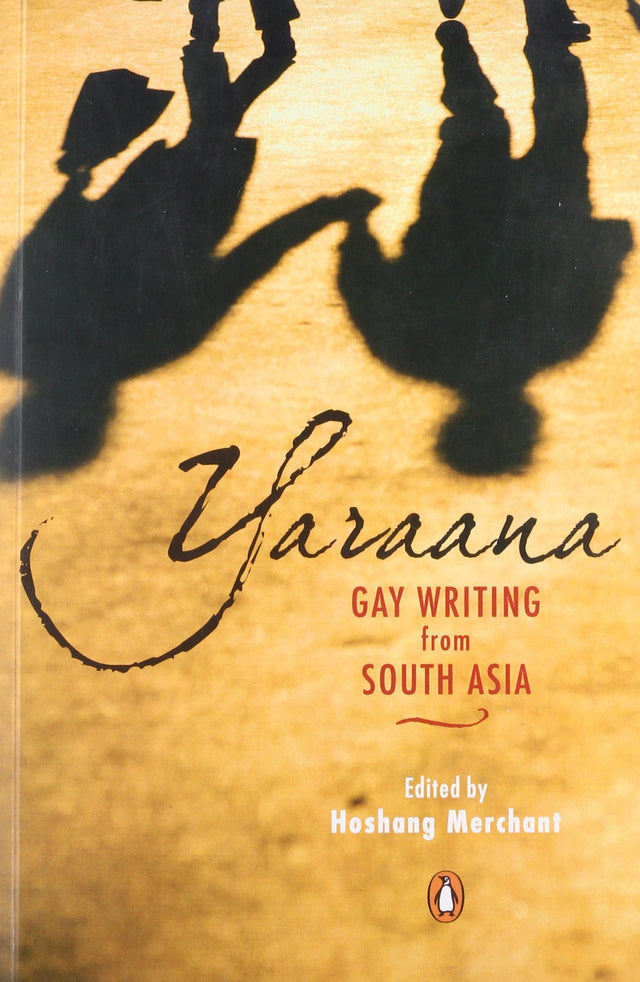 Yaraana: Gay Writing from South Asia - Retail Maharaj