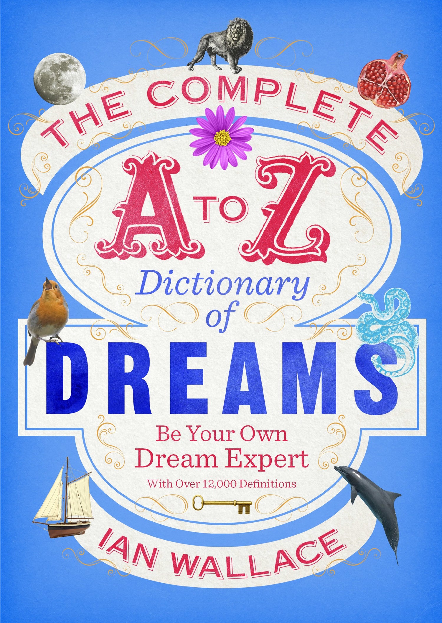 The Complete A to Z Dictionary of Dreams: Be Your Own Dream Expert - Retail Maharaj