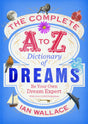 The Complete A to Z Dictionary of Dreams: Be Your Own Dream Expert - Retail Maharaj