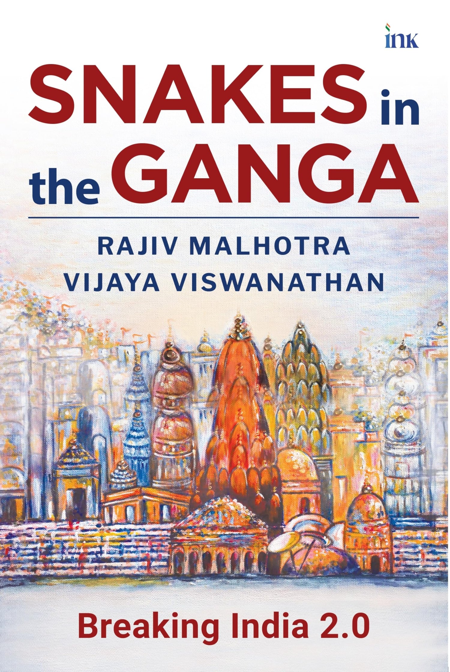 Snakes in the Ganga (Breaking India 2.0) - Retail Maharaj