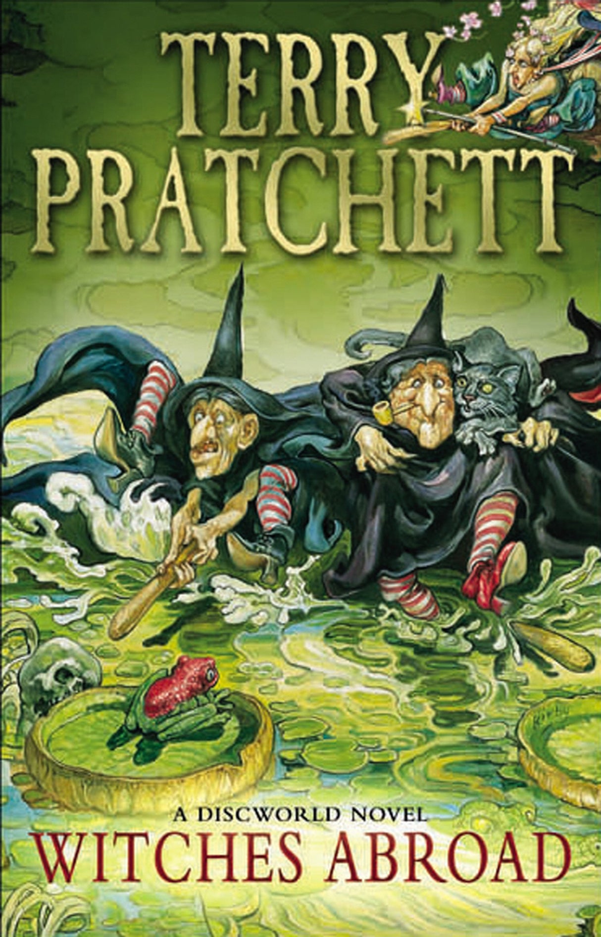Witches Abroad: (Discworld Novel 12) (Discworld Novels)
