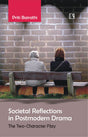 SOCIETAL REFLECTIONS IN POSTMODERN DRAMA: The Two-Character Play - Retail Maharaj
