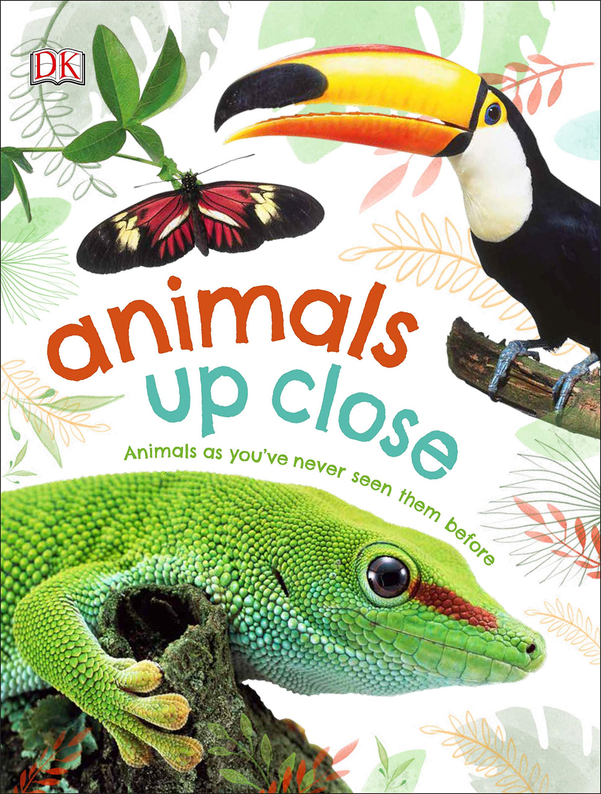 Animals Up Close: Animals as you've Never Seen them Before (DK Look Closer) - Retail Maharaj