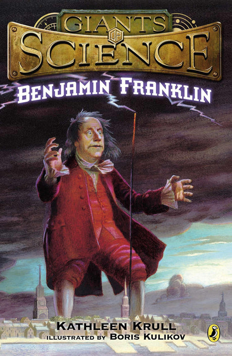 Benjamin Franklin (Giants of Science) - Retail Maharaj