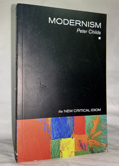Modernism (The New Critical Idiom) - Retail Maharaj