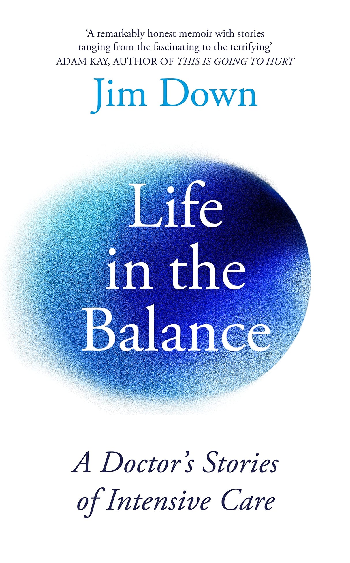 Life in the Balance: A Doctor’s Stories of Intensive Care - Retail Maharaj