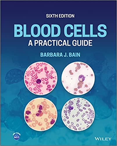 Blood Cells A Practical Guide 6th/2022