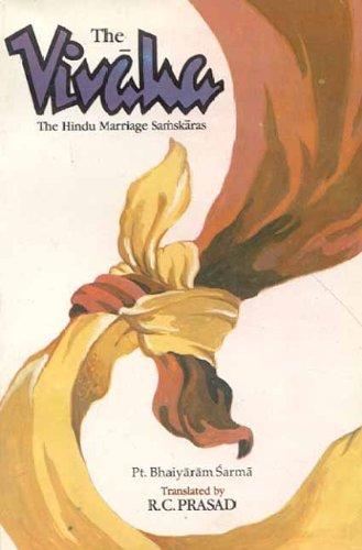 The vivaha: the Hindu marriage samskaras