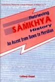 Retrieving samkhya history: an ascent from dawn to meridian - Retail Maharaj