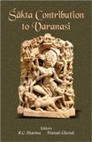 Sakta contribution to Varanasi