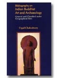 Bibliography on Indian Buddhist art and archaeology: general and classified under geographical sites - Retail Maharaj