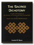 The sacred dichotomy: thoughts and comments on the duality of female and male iconography in South Asia and the Mediterranean, with a preface by S. Murali