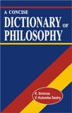 A concise dictionary of philosophy, by K. Srinivas et al.