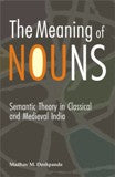 The meaning of nouns: semantic theory in classical and medieval India, Namaratha-nirnaya of Kaundabhatta, tr. and annotated by Madhav M. Deshpande