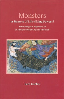 Monsters or bearers of life-giving powers? trans-religious migrations of an ancient western Asian symbolism, with a foreword by Lokesh Chandra