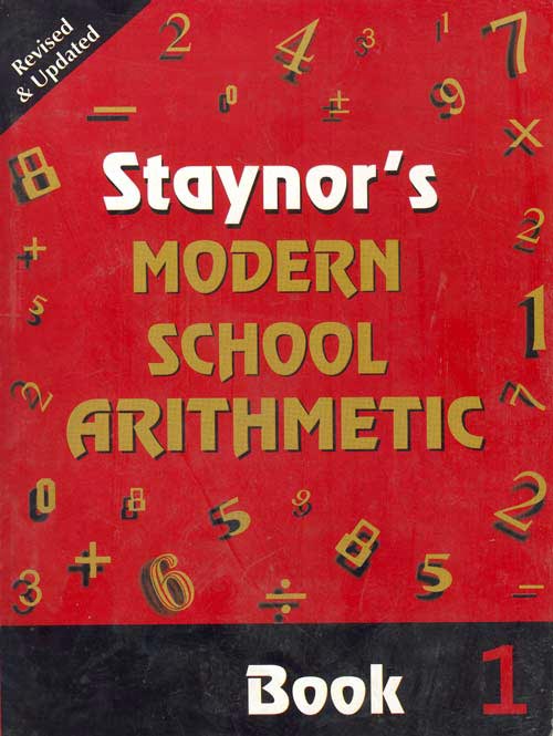 Staynor's Modern School Arithmetic (Rev. Ed.): Book 1 - Retail Maharaj