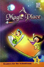 A Magic Place: Readers for the Schoolroom 1 - Retail Maharaj