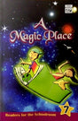 A Magic Place: Readers for the Schoolroom 7 - Retail Maharaj