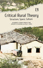 Critical Rural Theory Structure, Space, Culture - Retail Maharaj
